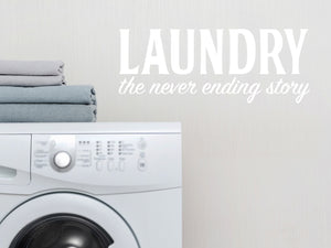 Laundry The Never Ending Story Bold | Laundry Room Wall Decal