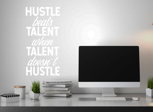 Hustle Beats Talent When Talent Doesn’t Hustle | Office Wall Decal