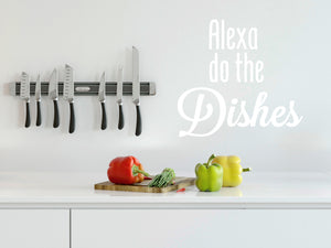 Alexa Do The Dishes Print | Kitchen Wall Decal