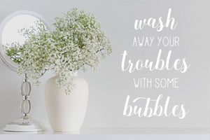 Wash Away Your Troubles With Some Bubbles | Bathroom Wall Decal