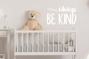 Always Be Kind | Wall Decal For Kids