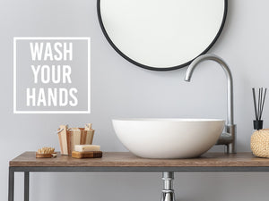 Wash Your Hands Square | Bathroom Wall Decal