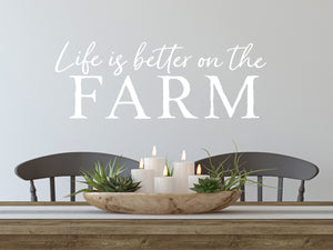 Life Is Better On The Farm | Kitchen Wall Decal