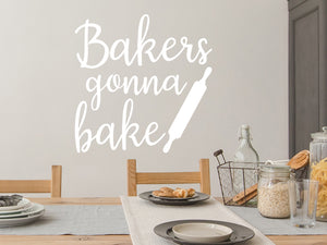 Bakers Gonna Bake | Kitchen Wall Decal