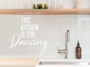 This Kitchen Is For Dancing Bold | Kitchen Wall Decal