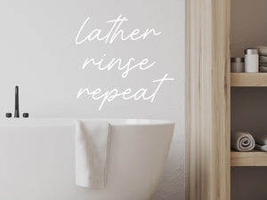 Lather Rinse Repeat | Bathroom Wall Decal