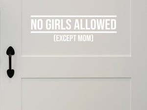 No Girls Allowed Except Mom Print | Wall Decal For Kids