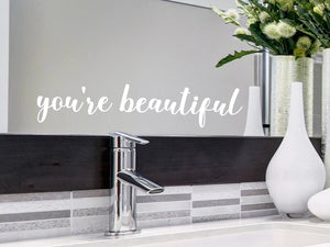 You're Beautiful | Mirror Wall Decal