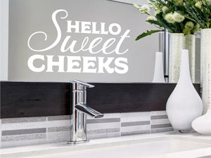 Hello Sweet Cheeks | Bathroom Mirror Decal