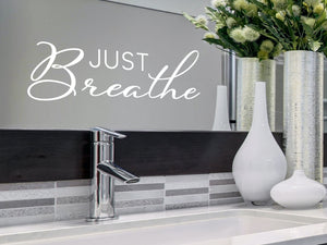 Just Breathe Script | Bathroom Mirror Decal