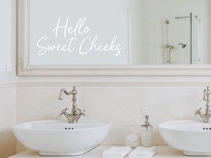 Hello Sweet Cheeks Cursive | Bathroom Mirror Decal