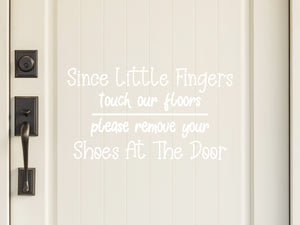 Since Little Fingers Touch Our Floors | Wall Decal For Kids