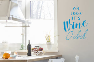 Oh Look It's Wine O'clock | Kitchen Wall Decal