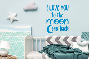 I Love You To The Moon And Back | Wall Decal For Kids