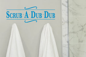Scrub A Dub Dub | Bathroom Wall Decal