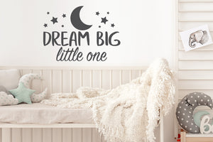 Dream Big Little One | Wall Decal For Kids