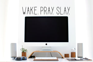 Wake Pray Slay Thin | Office Wall Decal