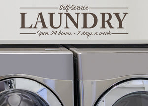 Self-Service Laundry Open 24 Hours 7 Days A Week | Laundry Room Wall Decal