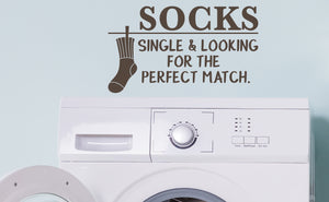 Socks Single And Looking For The Perfect Match | Laundry Room Wall Decal