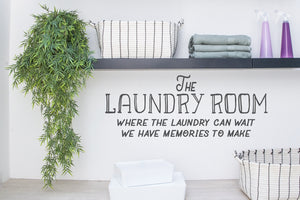 The Laundry Room Where The Laundry Can Wait | Laundry Room Wall Decal