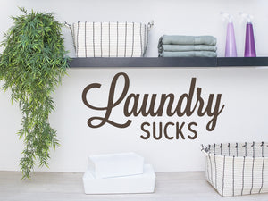 Laundry Sucks Cursive | Laundry Room Wall Decal