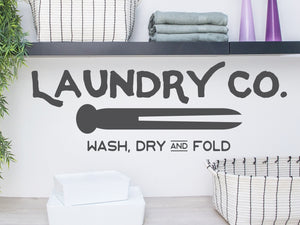 Laundry Co. Wash Dry And Fold | Laundry Room Wall Decal