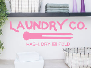 Laundry Co. Wash Dry And Fold | Laundry Room Wall Decal