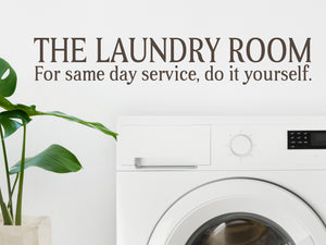 The Laundry Room For Same Day Service Do It Yourself | Laundry Room Wall Decal
