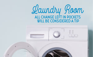 Laundry Room All Change Left In Pockets | Laundry Room Wall Decal