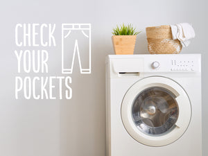Check Your Pockets Print | Laundry Room Wall Decal