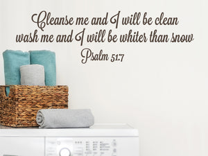 Cleanse Me And I Will Be Clean Wash Me And I Will Be Whiter Than Snow | Laundry Room Wall Decal