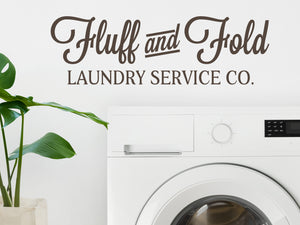 Fluff And Fold Laundry Service Co. | Laundry Room Wall Decal