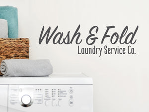 Wash And Fold Laundry Service Co. | Laundry Room Wall Decal