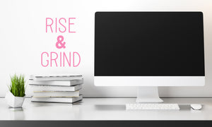 Rise And Grind | Office Wall Decal