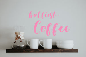 But First Coffee | Kitchen Wall Decal