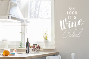 Oh Look It's Wine O'clock | Kitchen Wall Decal
