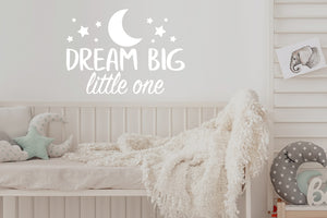 Dream Big Little One | Wall Decal For Kids